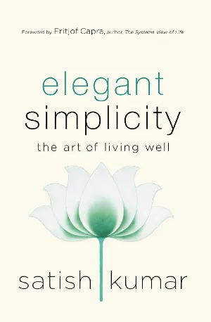 Elegant Simplicity_ The Art of Living Well - Satish Kumar httpszbooks.in