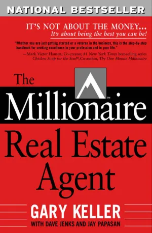Millionaire Real Estate Agent _ It's Not About the Money - Keller, Gary.; Jenks, Dave.; Papasan, Jay_ zbooks.in