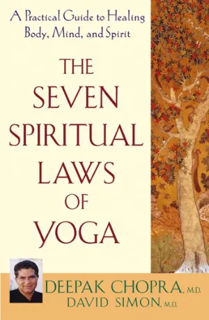 The Seven Spiritual Laws of Yoga_ A Practical Guide to Healing Body, Mind, and Spirit - zbooks.in