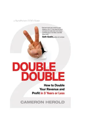Double Double_ How to Double Your Revenue and Profit in 3 Years or Less - Herold, Cameron www.zbooks.in