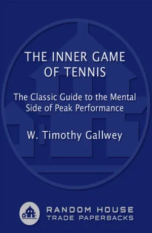 The Inner Game of Tennis_ The Classic Guide to the Mental Side of Peak Performance - W. Timothy Gallwey www.zbooks.in