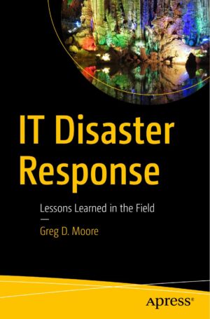 IT Disaster Response_ Lessons Learned in the Field - www.zbooks.in