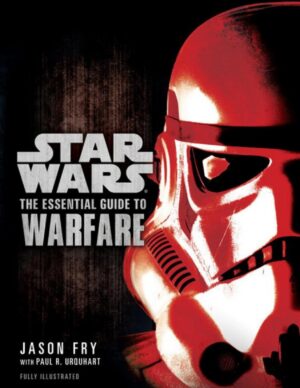 Star Wars_ The Essential Guide to Warfare - Jason Fry & Paul R. Urquhart www.zbooks.in