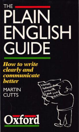 The Plain English Guide How to write clearly and communicate better - Martin Cutts www.zbooks.in