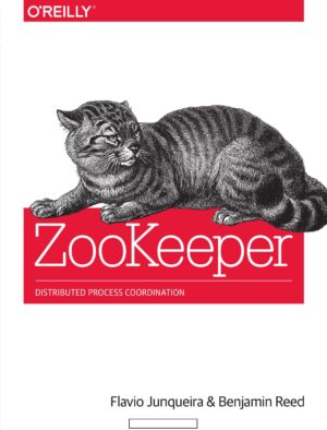 ZooKeeper_ Distributed Process Coordination - www.zbooks.in
